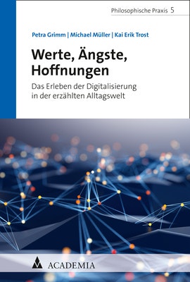 Werte Ängste Hoffnungen Petra Grimm Michael Müller Kai Erik Trost
