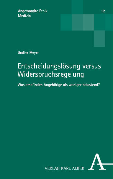 Entscheidungslösung versus Widerspruchsregelung – Was empfinden Angehörige als weniger belastend?