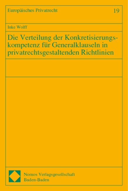 Die Verteilung der Konkretisierungskompetenz für Generalklauseln in privatrechtsgestaltenden Richtlinien