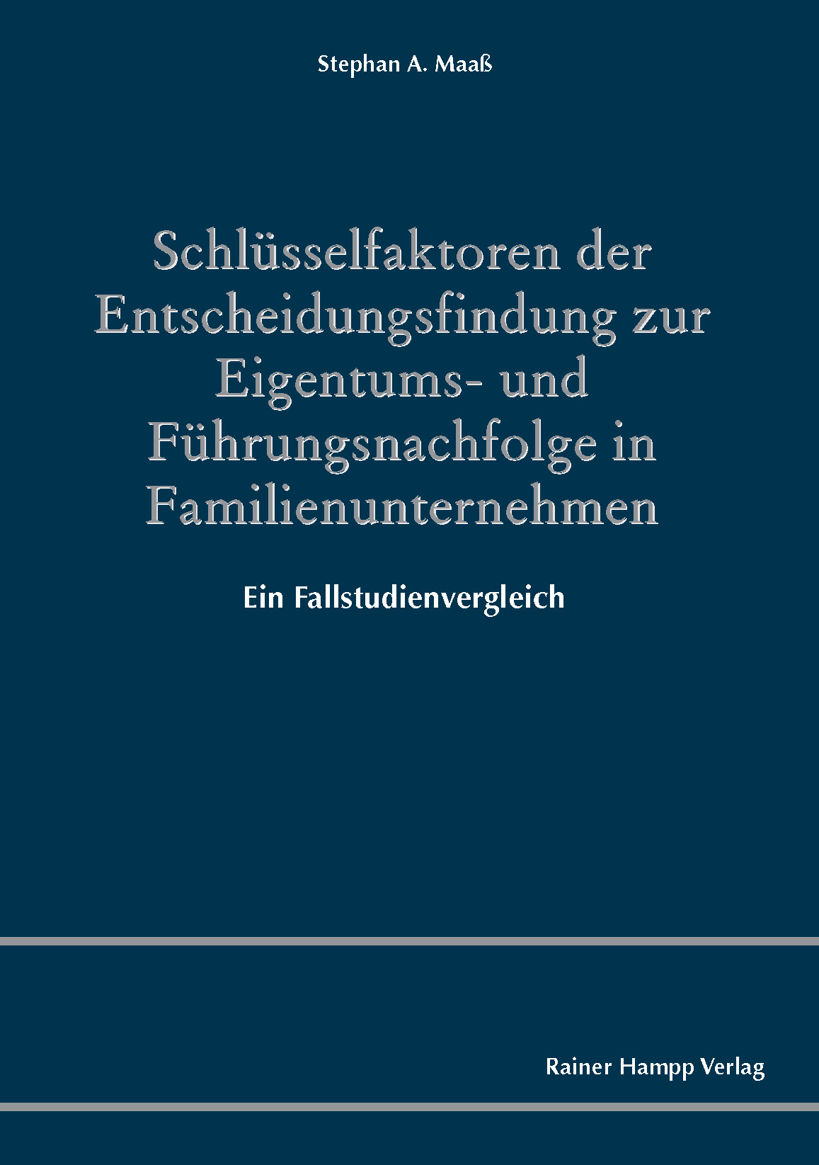 Schlüsselfaktoren der Entscheidungsfindung zur Eigentums- und Führungsnachfolge in Familienunternehmen
