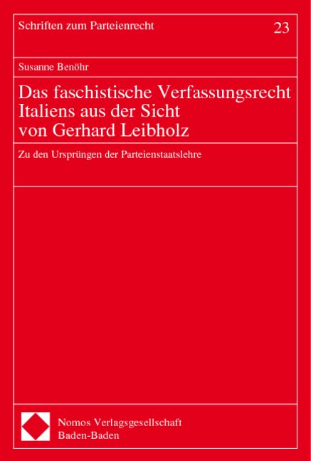 Das faschistische Verfassungsrecht Italiens aus der Sicht von Gerhard Leibholz