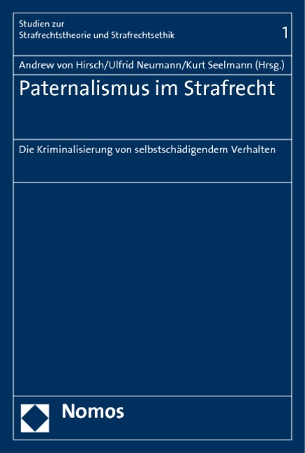 Paternalismus im Strafrecht Paternalismus im Strafrecht