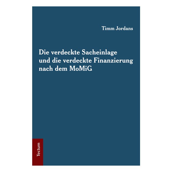 Die verdeckte Sacheinlage und die verdeckte Finanzierung nach dem MoMiG