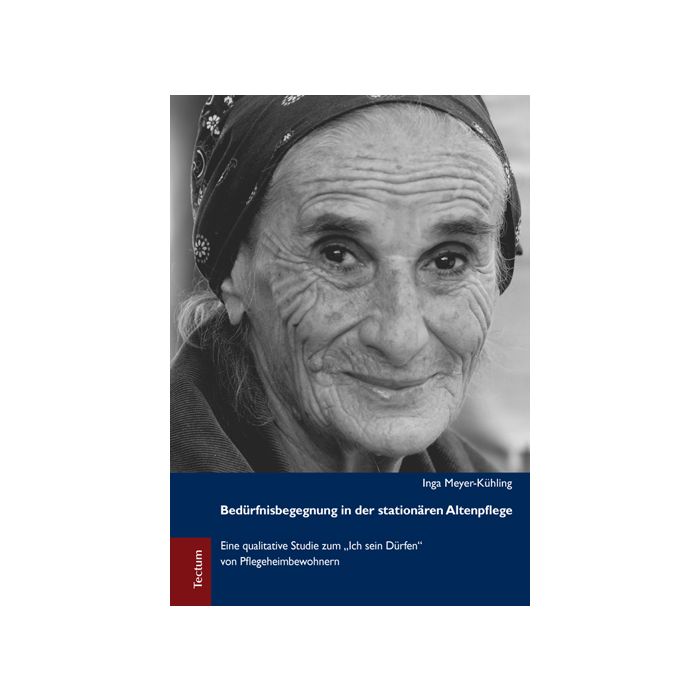 Bedürfnisbegegnung in der stationären Altenpflege
