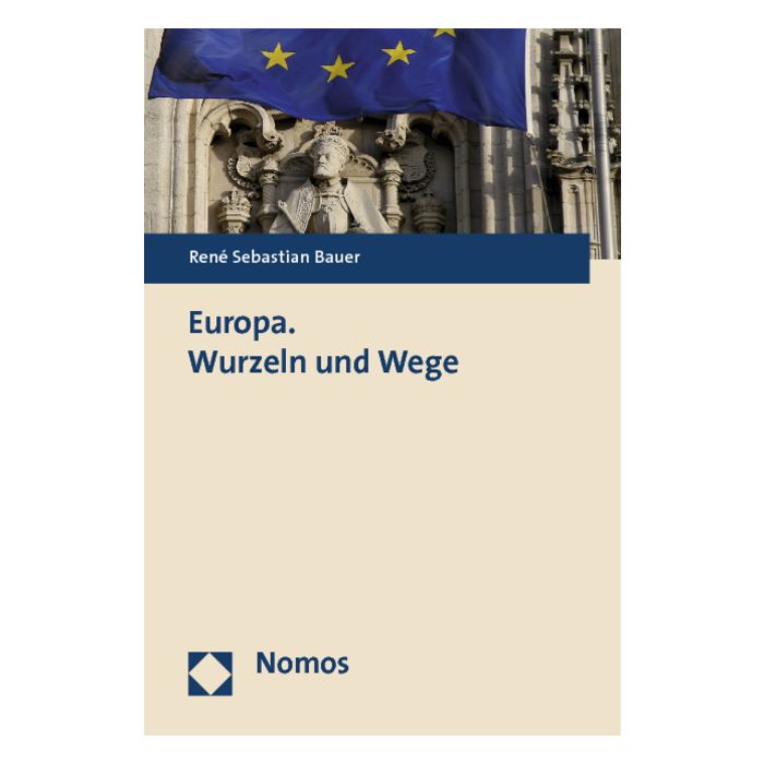 Europa. Wurzeln und Wege