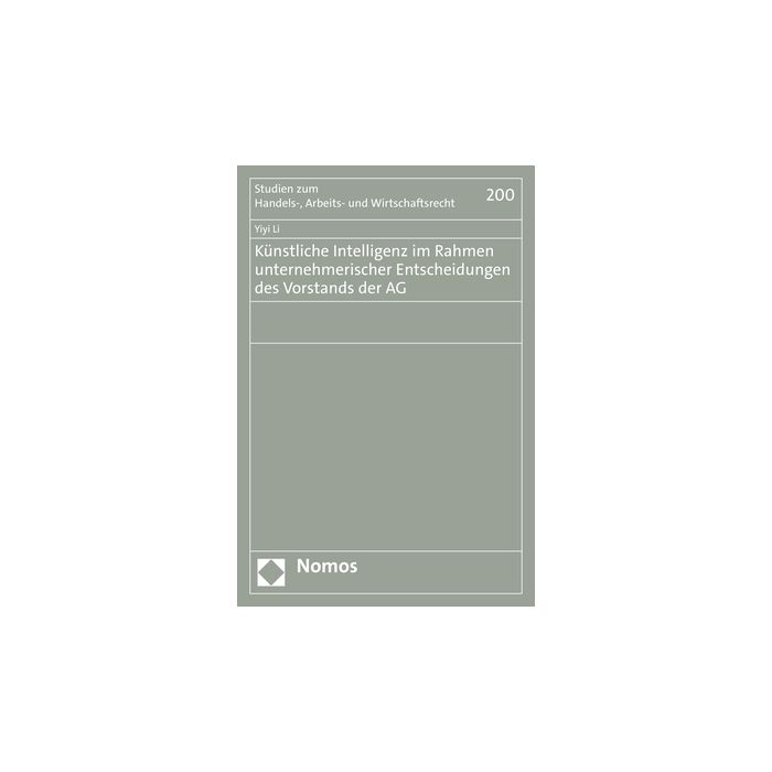 Künstliche Intelligenz im Rahmen unternehmerischer Entscheidungen des Vorstands der AG