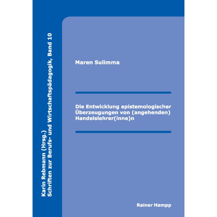 Die Entwicklung epistemologischer Überzeugungen von (angehenden) Handelslehrer(inne)n