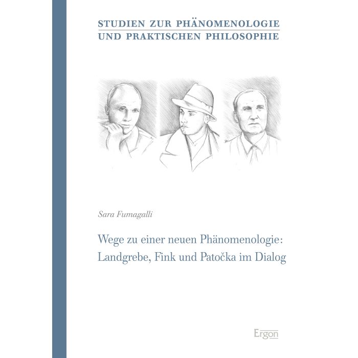 Wege zu einer neuen Phänomenologie: Landgrebe, Fink und Patocka im Dialog