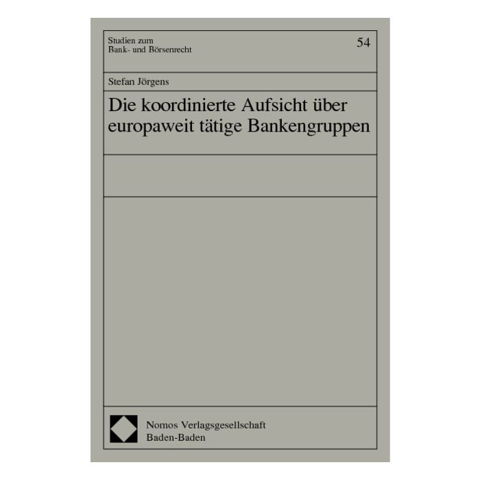Die koordinierte Aufsicht über europaweit tätige Bankengruppen