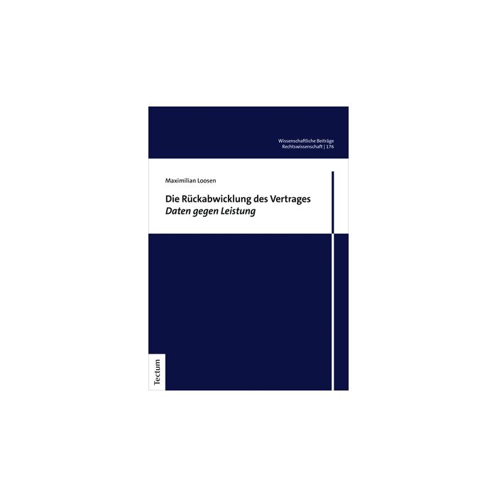 Die Rückabwicklung des Vertrages Daten gegen Leistung