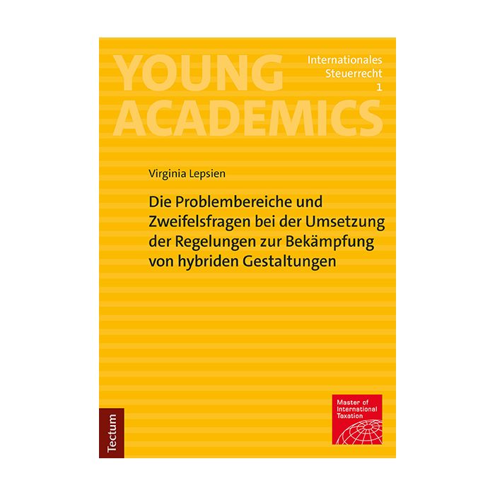 Die Problembereiche und Zweifelsfragen bei der Umsetzung der Regelungen zur Bekämpfung von hybriden Gestaltungen
