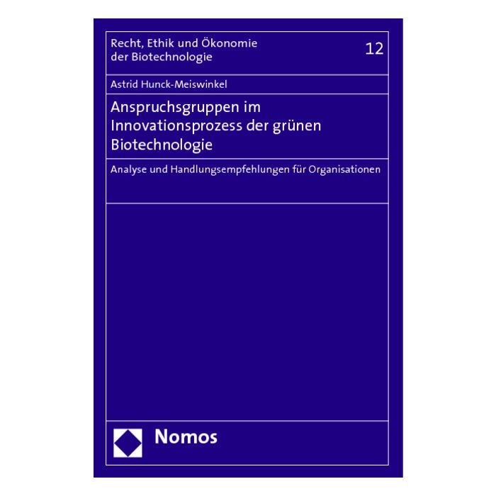 Anspruchsgruppen im Innovationsprozess der grünen Biotechnologie