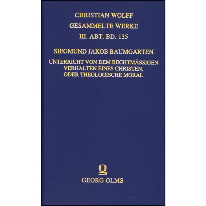 Unterricht von dem rechtmäßigen Verhalten eines Christen, oder Theologische Moral