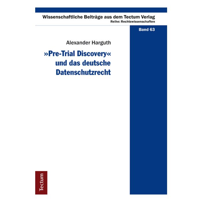 "Pre-Trial Discovery" und das deutsche Datenschutzrecht