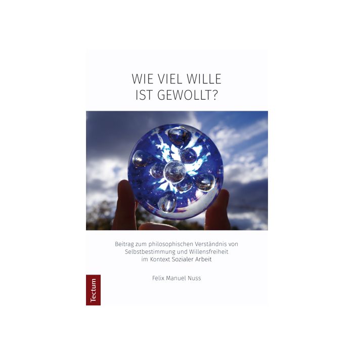 Wie viel Wille ist gewollt?