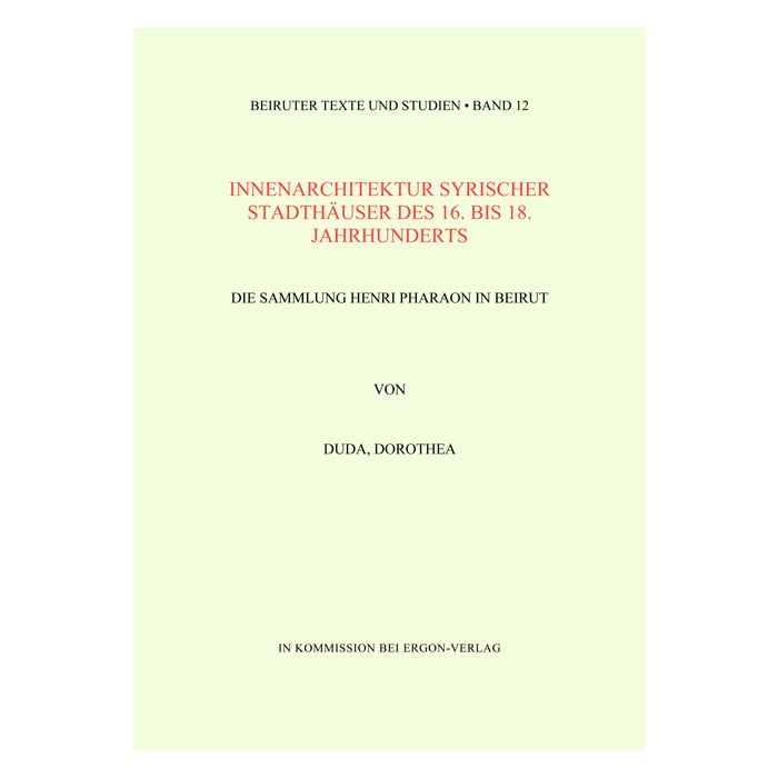 Innenarchitektur syrischer Stadthäuser des 16. bis 18. Jahrhunderts