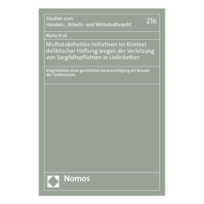 Multistakeholder-Initiativen im Kontext deliktischer Haftung wegen der Verletzung von Sorgfaltspflichten in Lieferketten