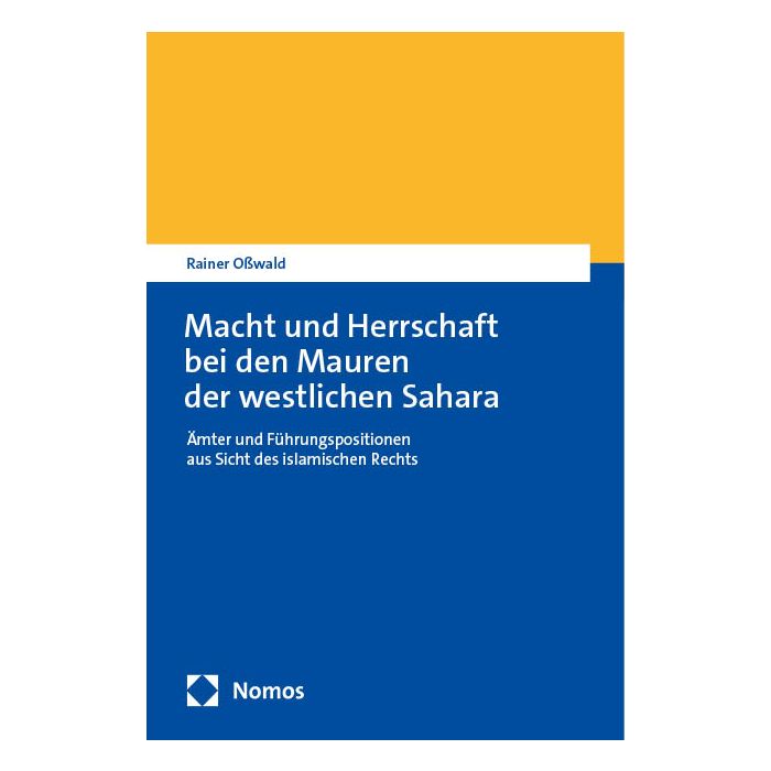 Macht und Herrschaft bei den Mauren der westlichen Sahara