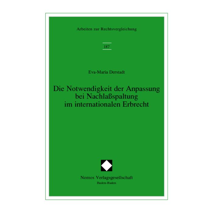 Die Notwendigkeit der Anpassung bei Nachlaßspaltung im internationalen Erbrecht