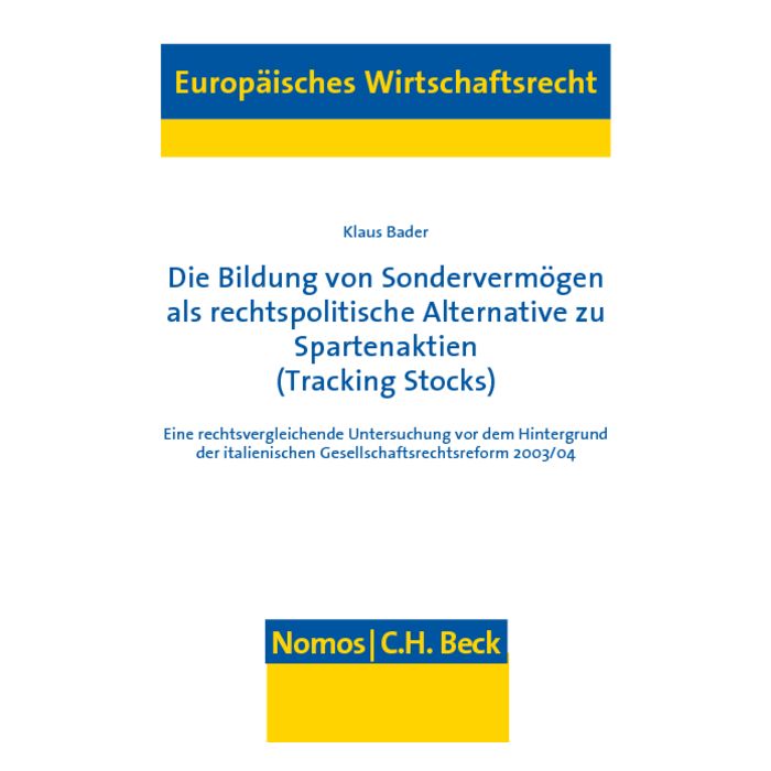 Die Bildung von Sondervermögen als rechtspolitische Alternative zu Spartenaktien (Tracking Stocks)