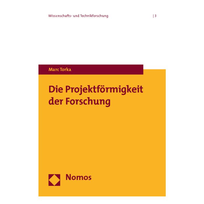 Die Projektförmigkeit der Forschung
