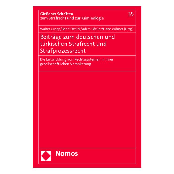 Beiträge zum deutschen und türkischen Strafrecht und Strafprozessrecht