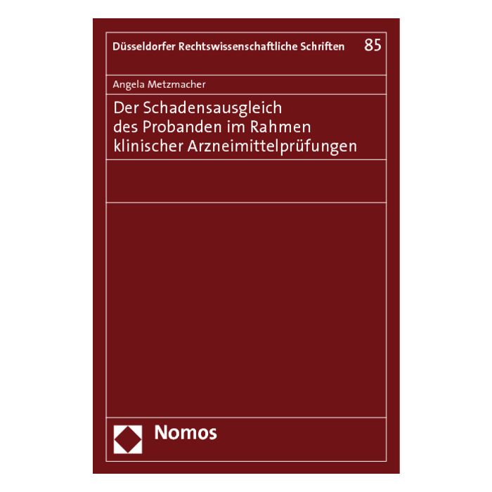 Der Schadensausgleich des Probanden im Rahmen klinischer Arzneimittelprüfungen