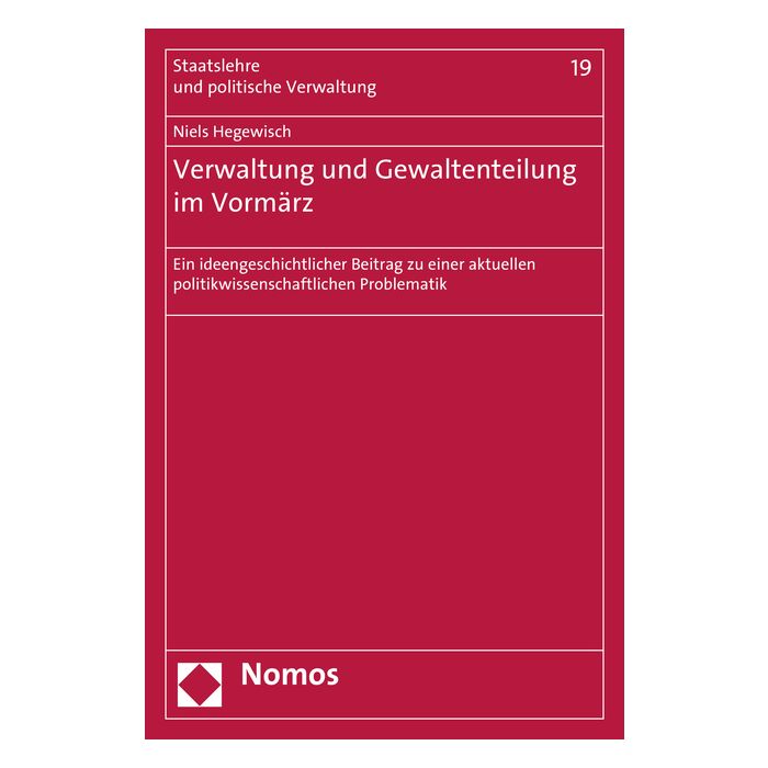 Verwaltung und Gewaltenteilung im Vormärz
