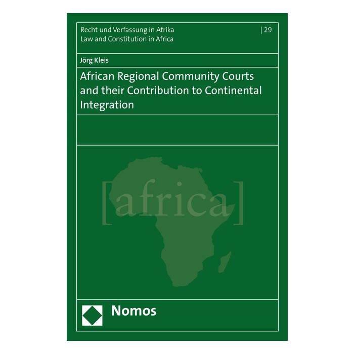 African Regional Community Courts and their Contribution to Continental Integration