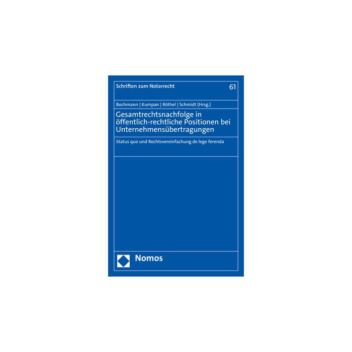 Gesamtrechtsnachfolge in öffentlich-rechtliche Positionen bei Unternehmensübertragungen