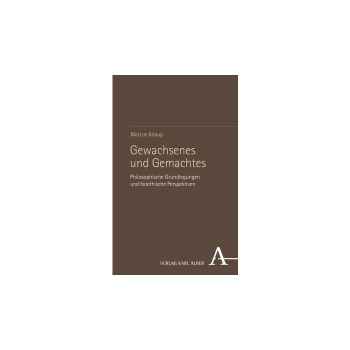 Gewachsenes und Gemachtes