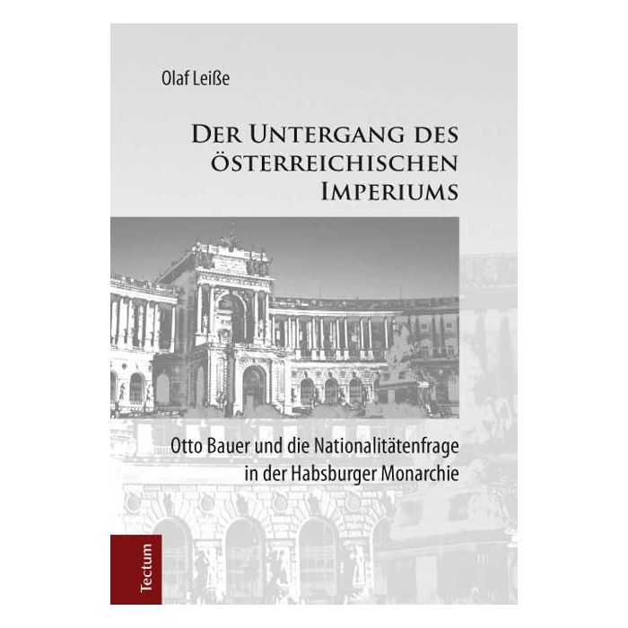 Der Untergang des österreichischen Imperiums