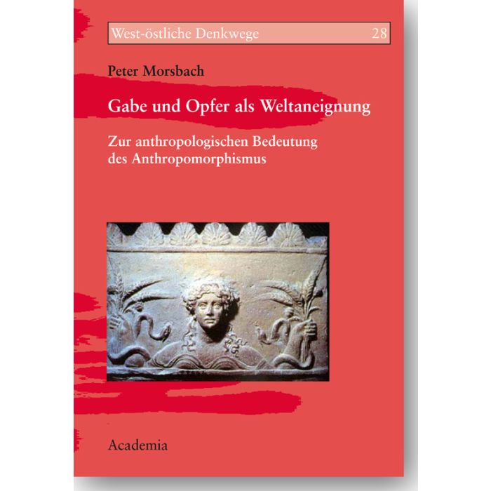 Gabe und Opfer als Weltaneignung
