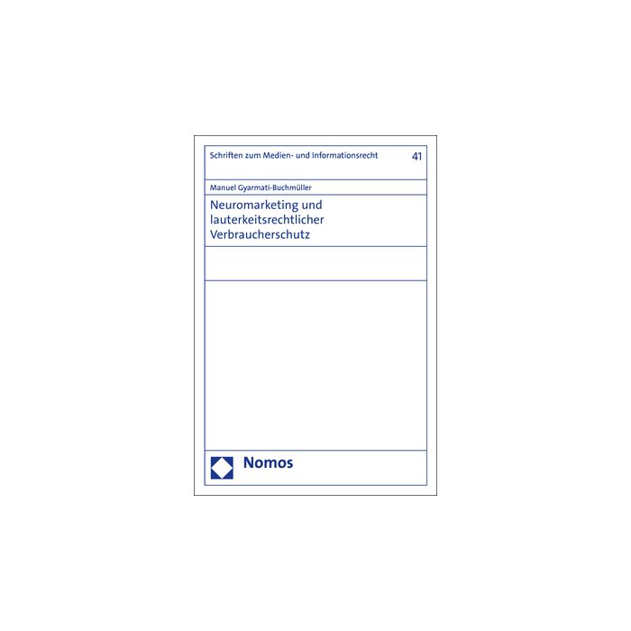 Neuromarketing und lauterkeitsrechtlicher Verbraucherschutz