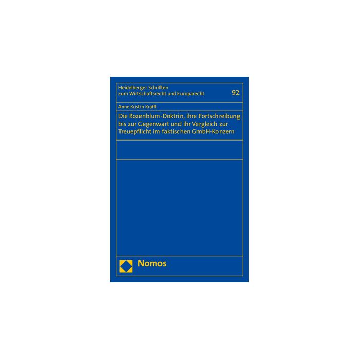 Die Rozenblum-Doktrin, ihre Fortschreibung bis zur Gegenwart und ihr Vergleich zur Treuepflicht im faktischen GmbH-Konzern