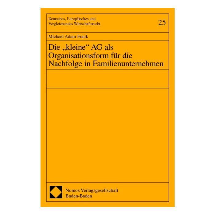 Die "kleine" AG als Organisationsform für die Nachfolge in Familienunternehmen