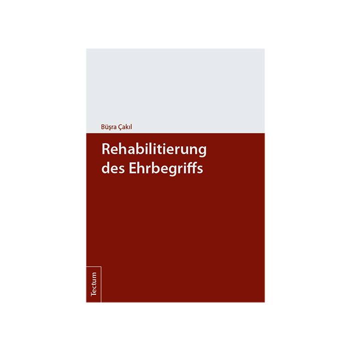 Rehabilitierung des Ehrbegriffs