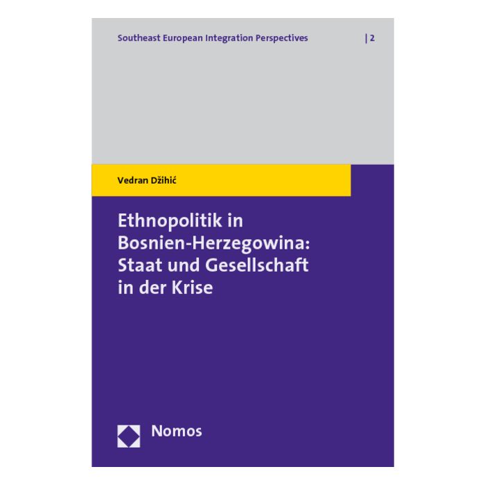 Ethnopolitik in Bosnien-Herzegowina: Staat und Gesellschaft in der Krise