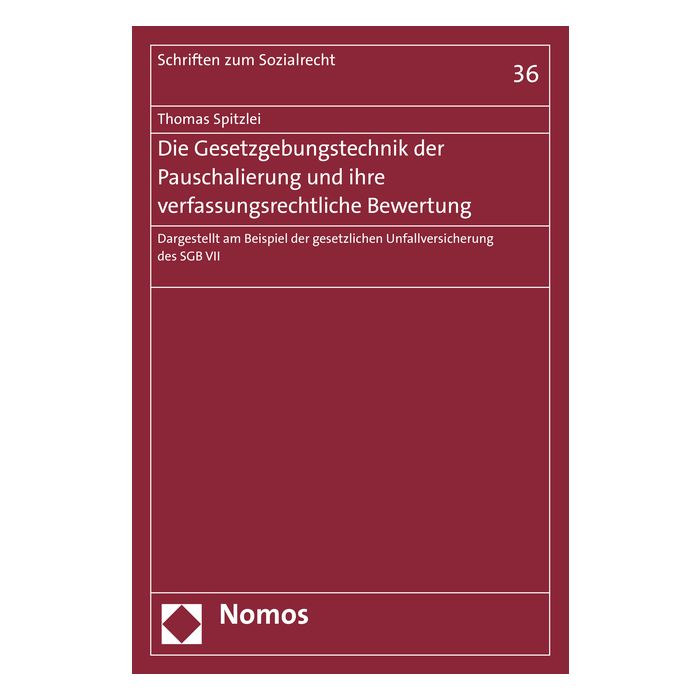 Die Gesetzgebungstechnik der Pauschalierung und ihre verfassungsrechtliche Bewertung