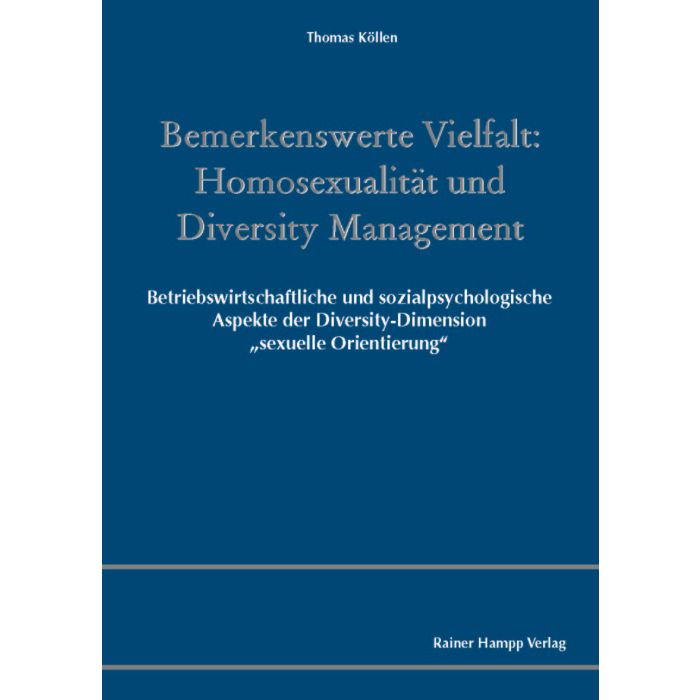 Bemerkenswerte Vielfalt: Homosexualität und Diversity Management