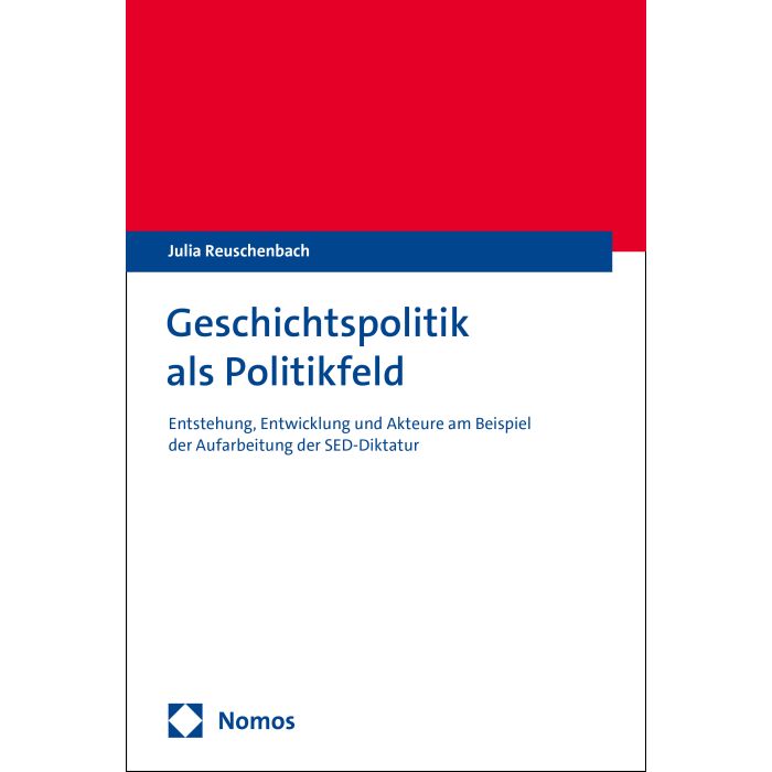 Geschichtspolitik als Politikfeld