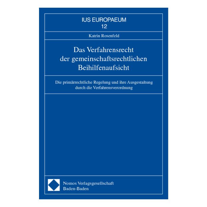 Das Verfahrensrecht der gemeinschaftsrechtlichen Beihilfenaufsicht