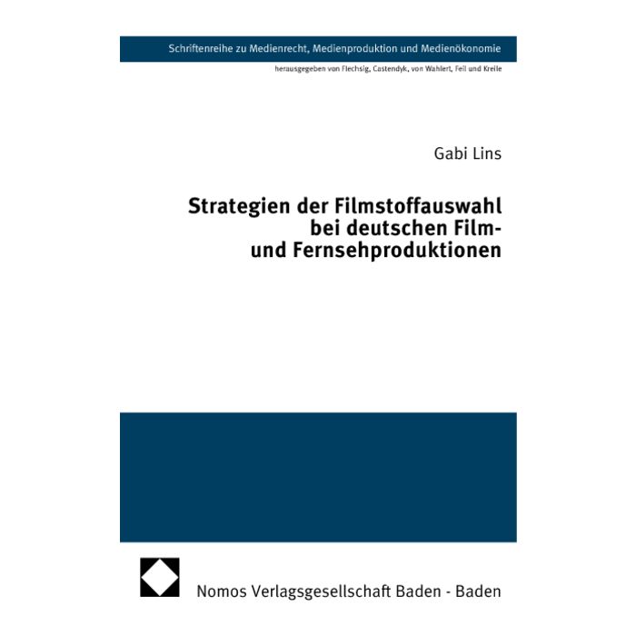 Strategien der Filmstoffauswahl bei deutschen Film- und Fernsehproduktionen