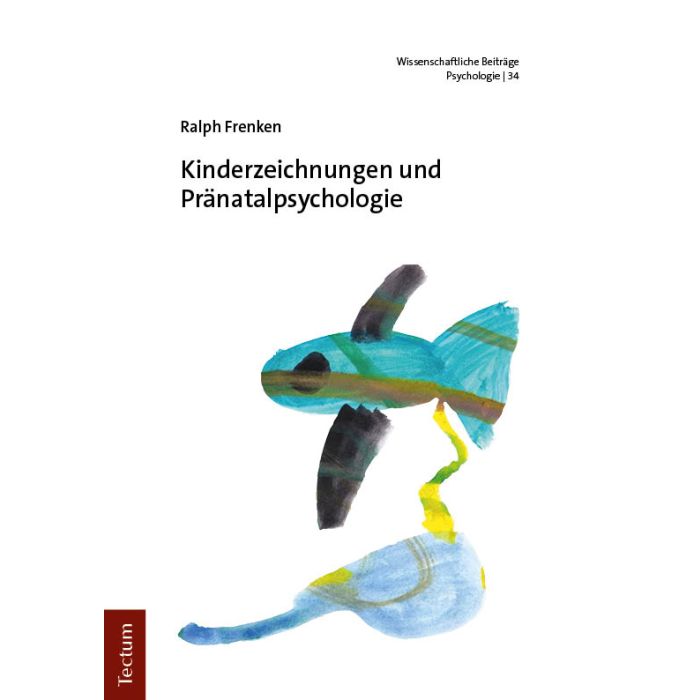 Kinderzeichnungen und Pränatalpsychologie