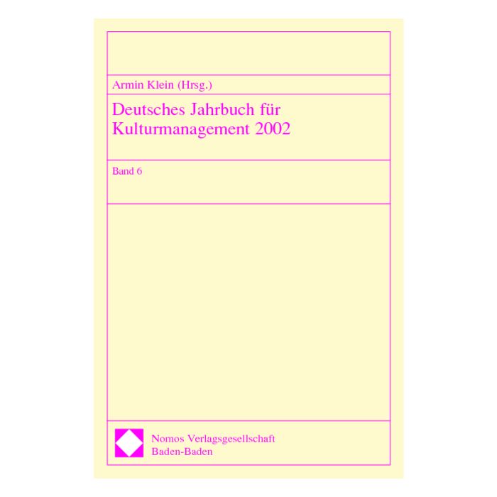 Deutsches Jahrbuch für Kulturmanagement 2002