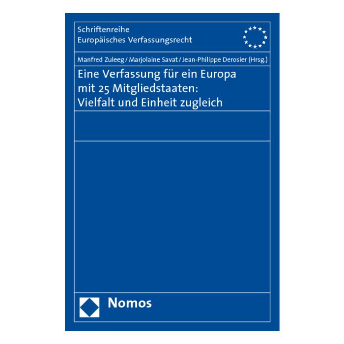 Eine Verfassung für ein Europa mit 25 Mitgliedstaaten: Vielfalt und Einheit zugleich