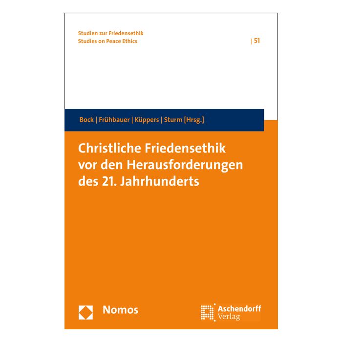 Christliche Friedensethik vor den Herausforderungen des 21. Jahrhunderts