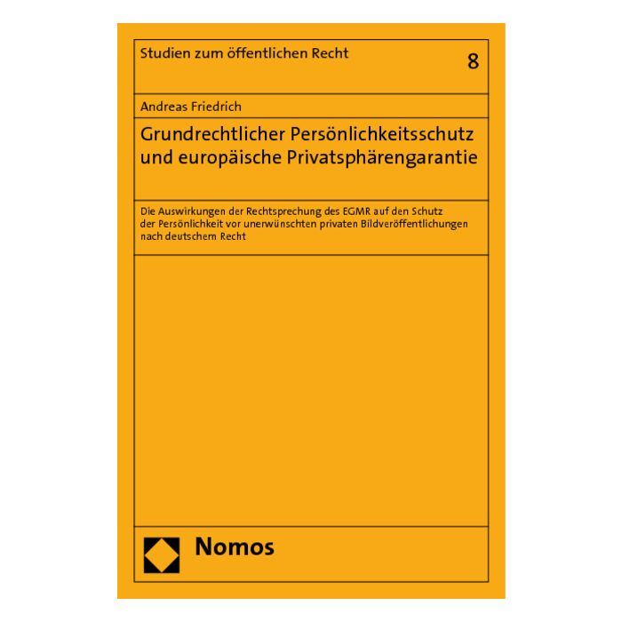 Grundrechtlicher Persönlichkeitsschutz und europäische Privatsphärengarantie