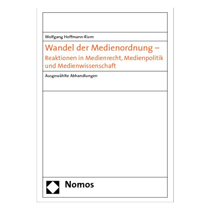 Wandel der Medienordnung - Reaktionen in Medienrecht, Medienpolitik und Medienwissenschaft
