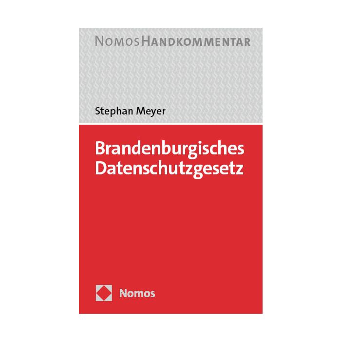Brandenburgisches Datenschutzgesetz: BbgDSG Brandenburgisches Datenschutzgesetz: BbgDSG